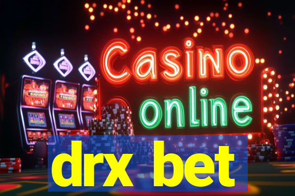 drx bet